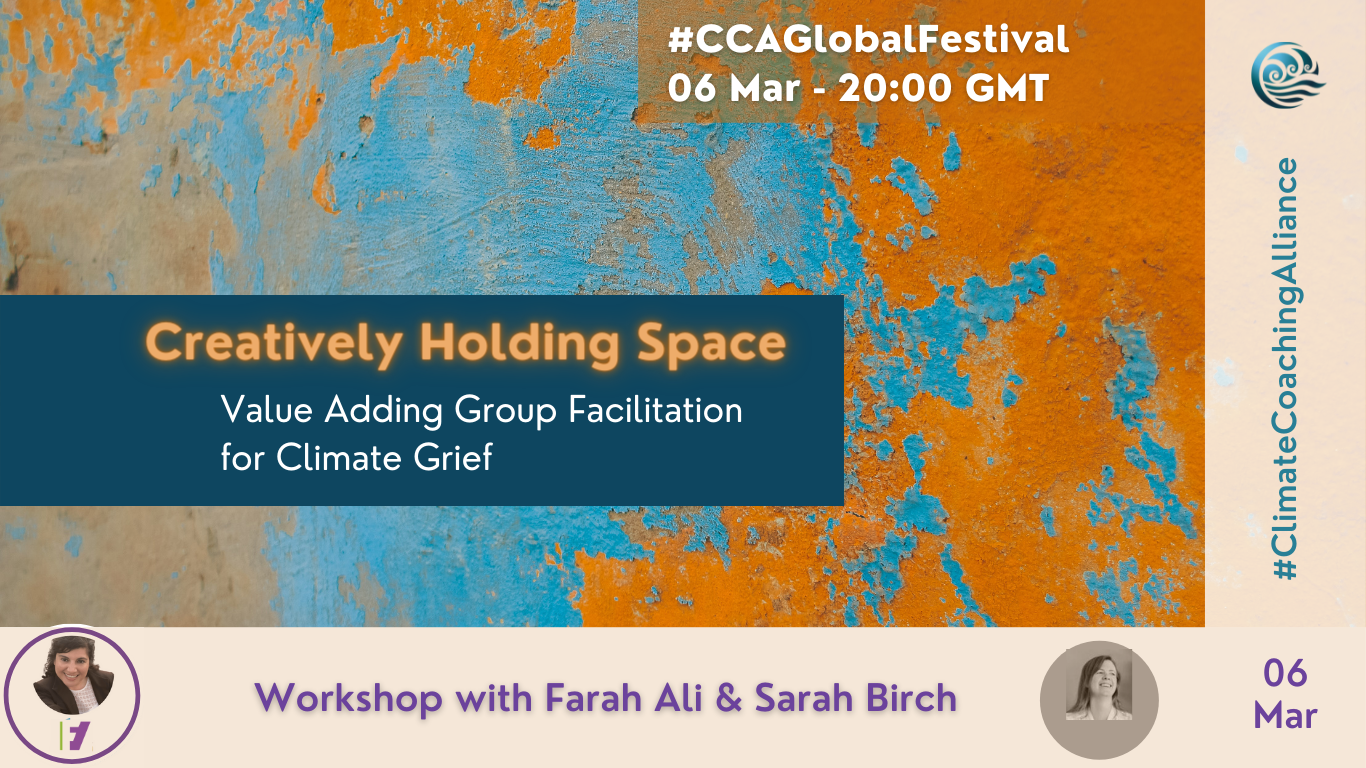 Creatively Holding Space: Value Adding Group Facilitation for Climate Grief
