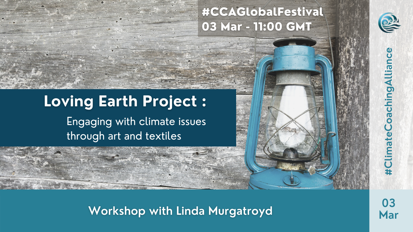 Loving Earth Project : Engaging with climate issues through art and textiles