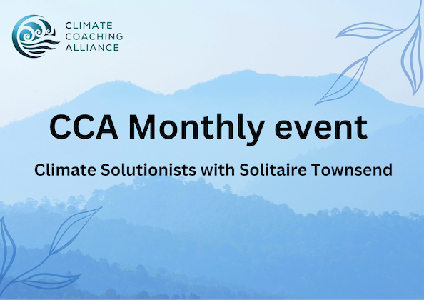 CCA Monthly Event – Climate Solutionists with Solitaire Townsend