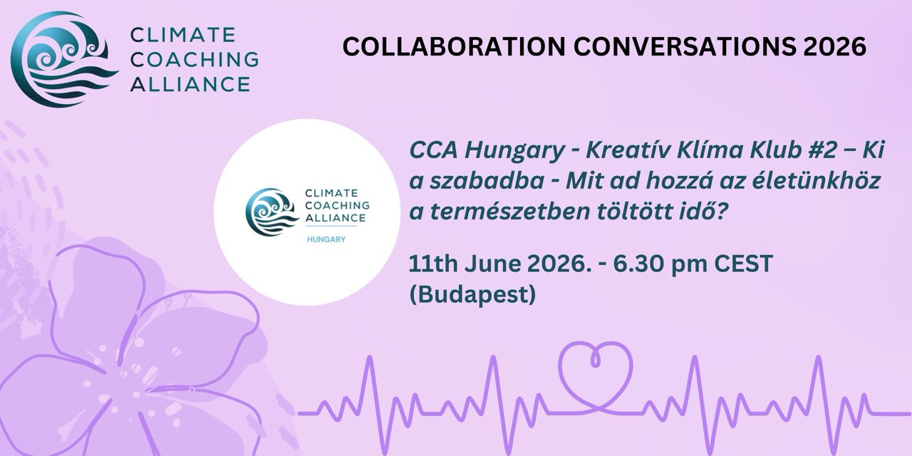 🌱 CCA Hungary – Kreatív Klíma Klub #2 – Ki a szabadba – Mit ad hozzá az életünkhöz a természetben töltött idő?