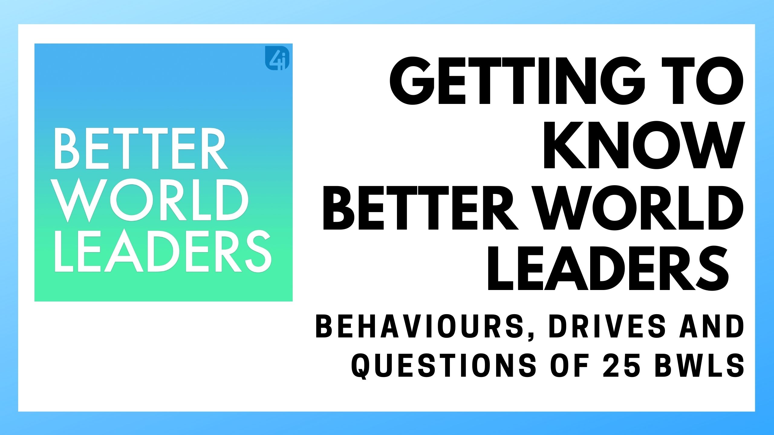 Getting to know Better World Leaders