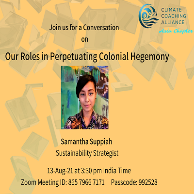 “Our Roles in Perpetuating Colonial Hegemony”- an Interactive conversation