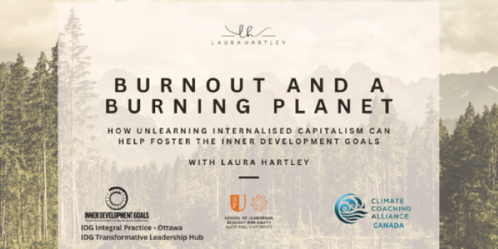 Burnout and a Burning Planet: how unlearning internalised capitalism can help foster the Inner Development Goals