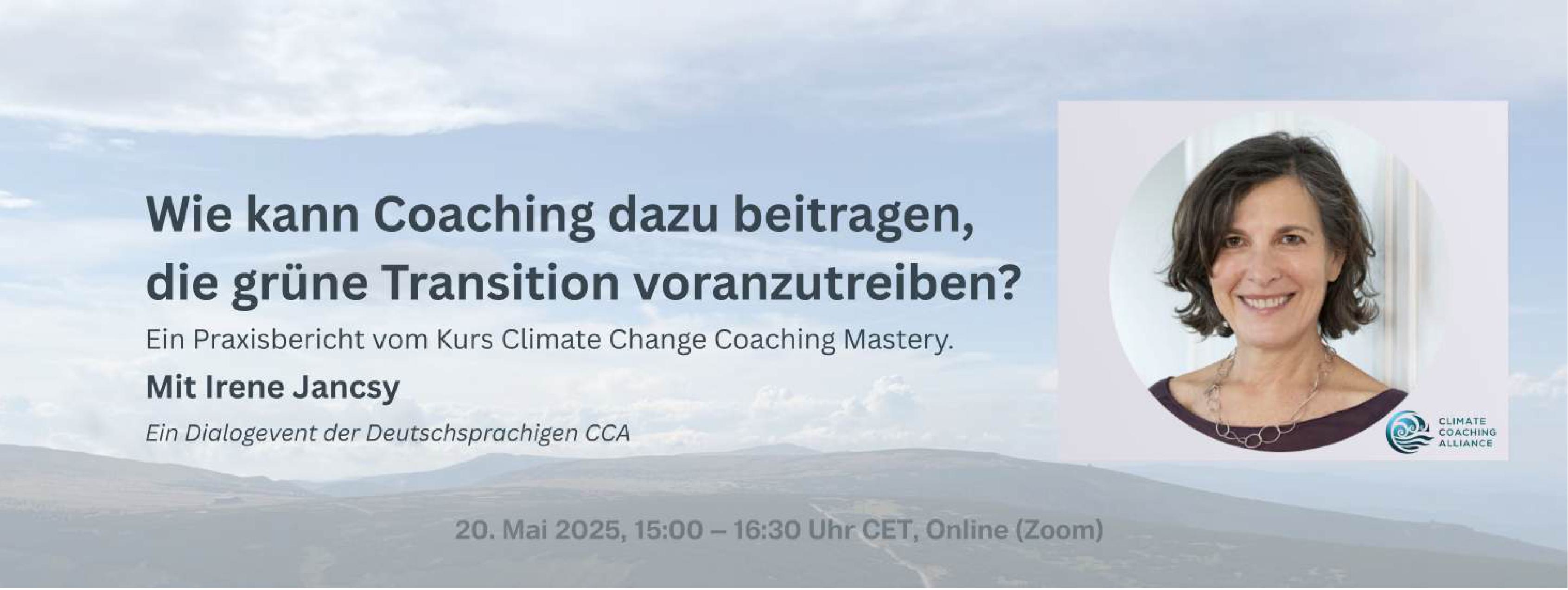 Wie kann Coaching dazu beitragen, die grüne Transition voranzutreiben? Ein Praxisbericht vom Kurs Climate Change Coaching Mastery.
